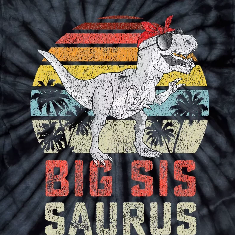 Bigsissaurus T Rex Dinosaur Big Sis Saurus Sister Family Tie-Dye T-Shirt