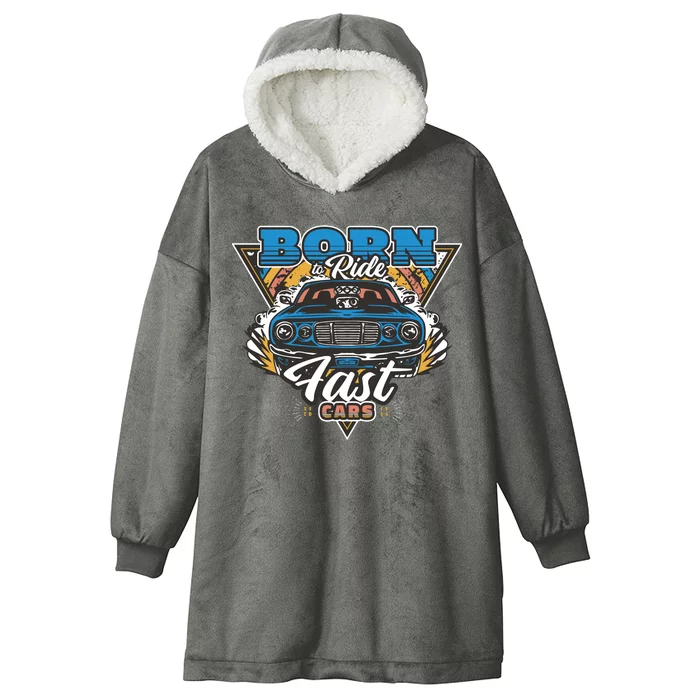 Born To Ride Fast Cars Hooded Wearable Blanket