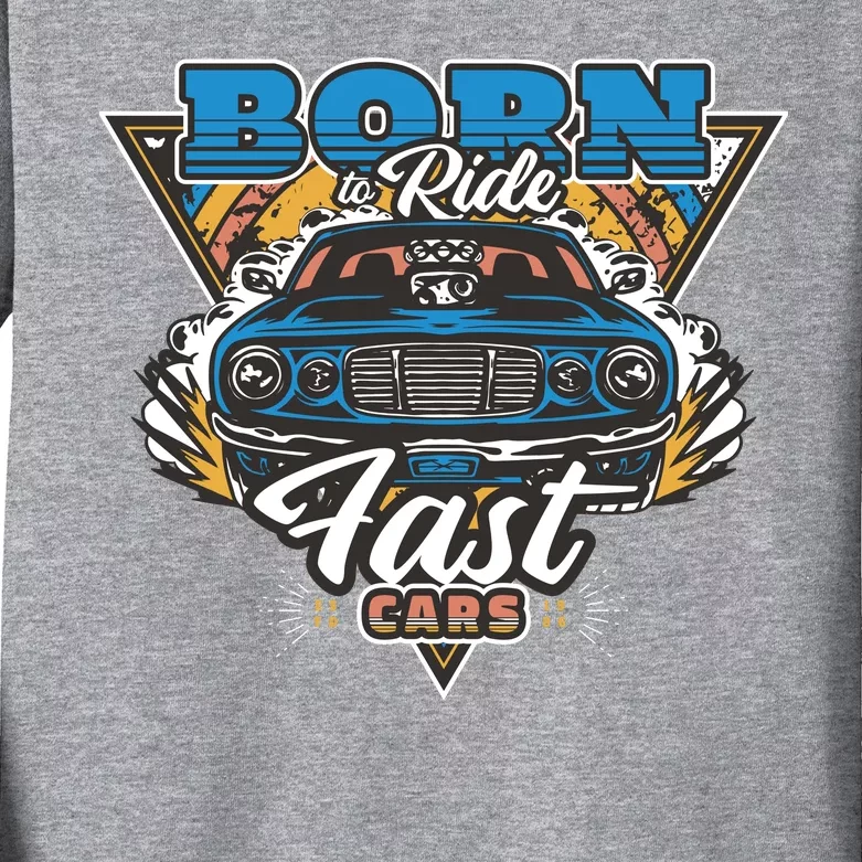 Born To Ride Fast Cars Kids Long Sleeve Shirt