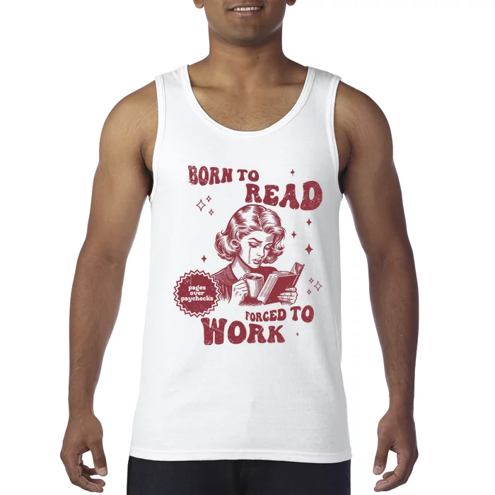 Born To Read Bookish Funny Reader Book Addict Book Lover Tank Top