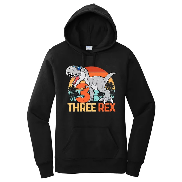 Boy Three Rex 3rd Birthday Third Dinosaur 3 Year Old Women's Pullover Hoodie