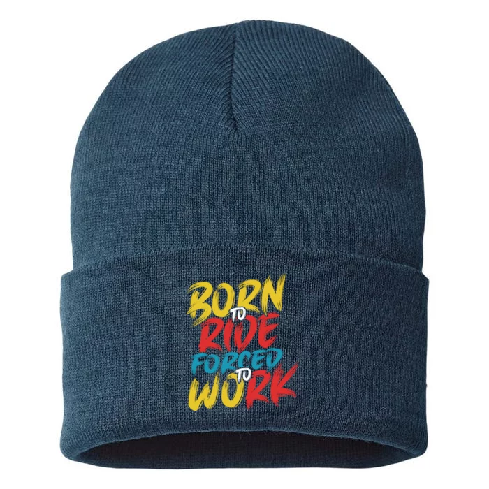 Born To Ride Forced To Work Sustainable Knit Beanie