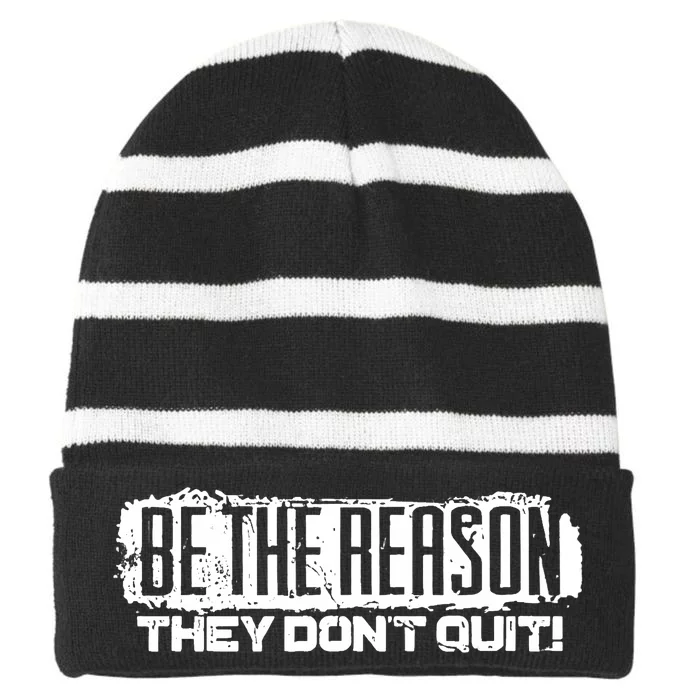 Be The Reason They Don't Quit Striped Beanie with Solid Band