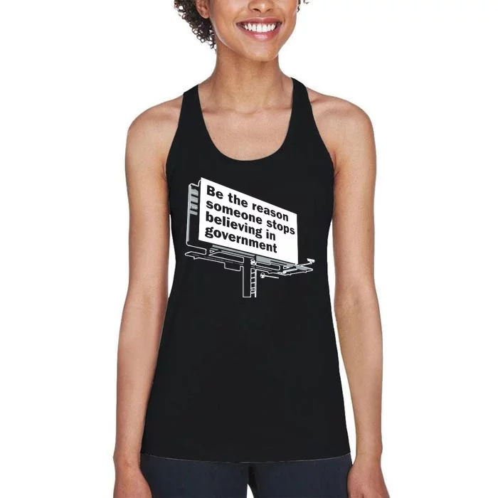 Be The Reason Someone Stops Believing In Government Women's Racerback Tank