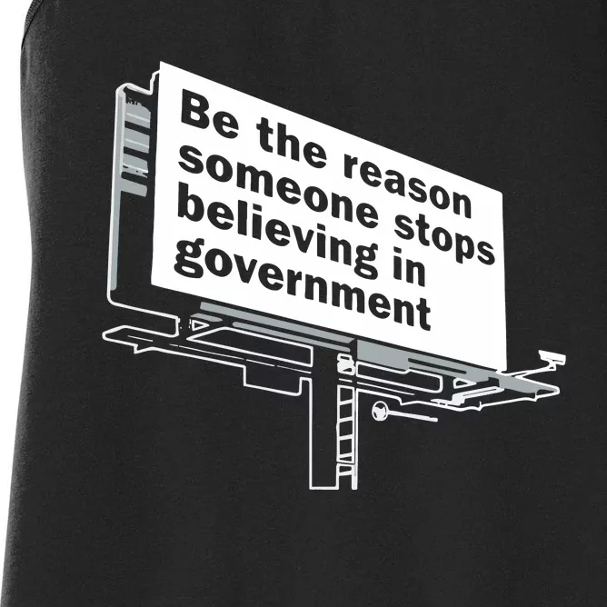 Be The Reason Someone Stops Believing In Government Women's Racerback Tank