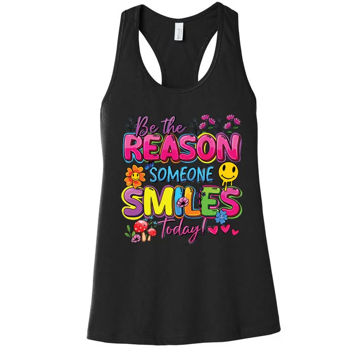 Be The Reason Someone Smiles Today Women's Racerback Tank