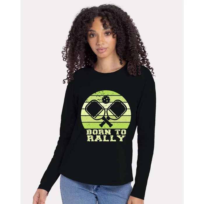 Born To Rally Funny Pickleball Team Pickleball Matching Womens Cotton Relaxed Long Sleeve T-Shirt