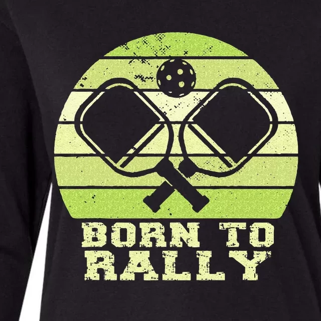 Born To Rally Funny Pickleball Team Pickleball Matching Womens Cotton Relaxed Long Sleeve T-Shirt