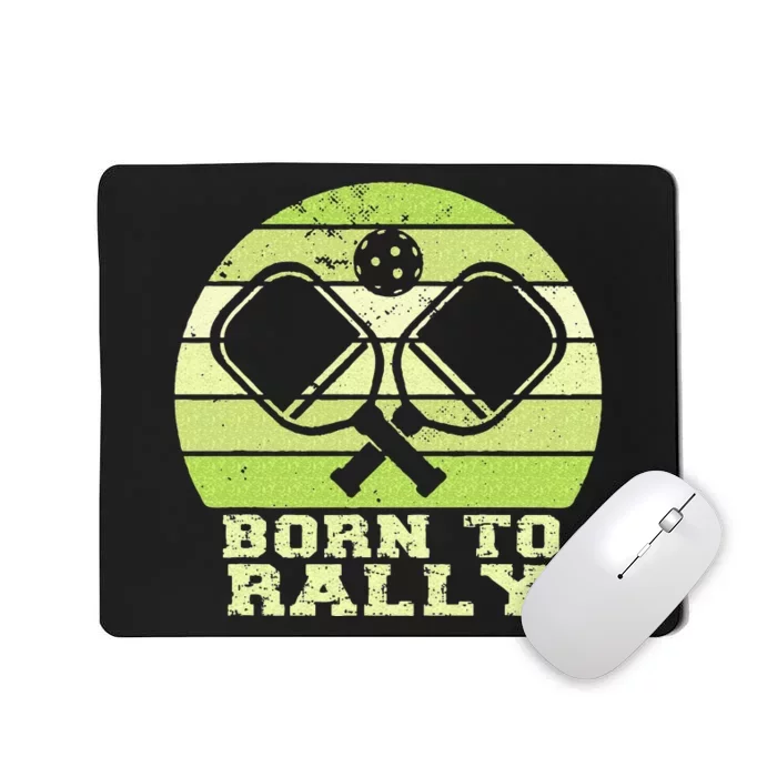 Born To Rally Funny Pickleball Team Pickleball Matching Mousepad