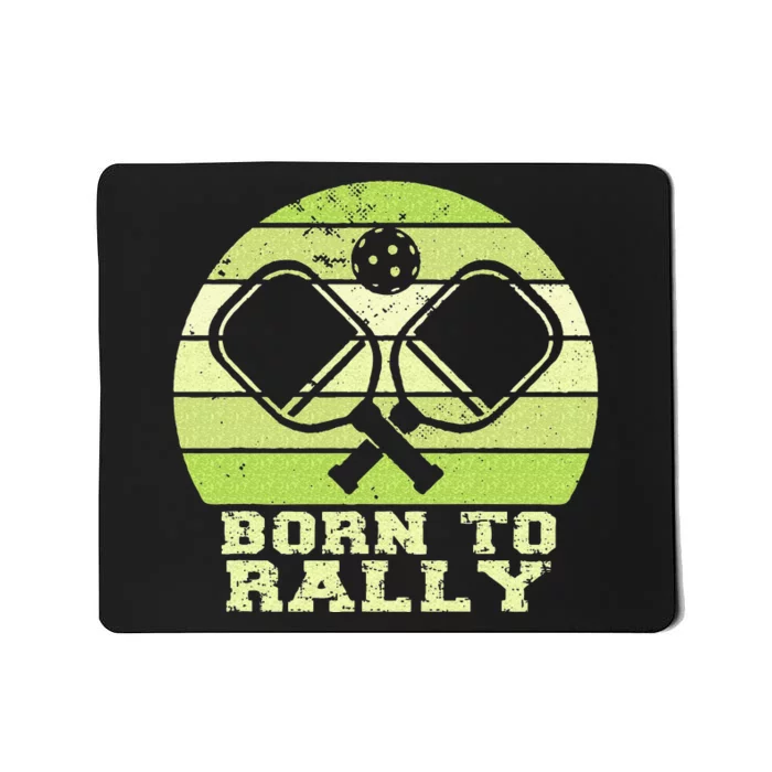 Born To Rally Funny Pickleball Team Pickleball Matching Mousepad