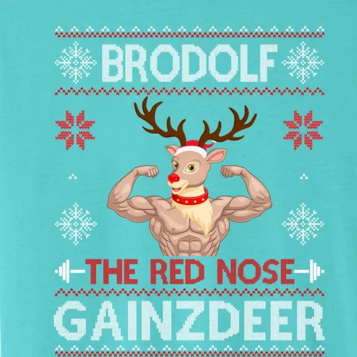 Brodolf The Red Nose Gainzdeer Funny Gym Ugly Sweater Gift ChromaSoft Performance T-Shirt