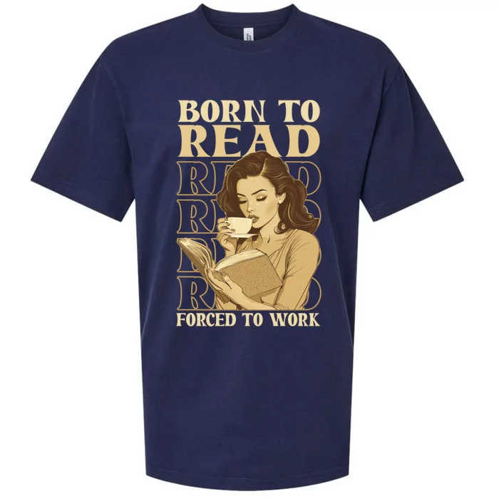 Born To Read Forced To Work Gift Sueded Cloud Jersey T-Shirt