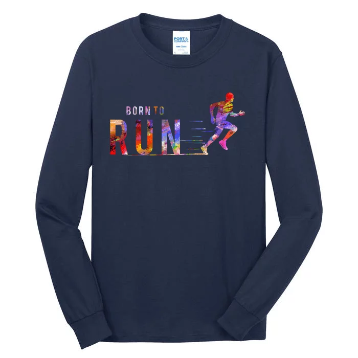 Born To Run Marathon Runner Sports Colorful Tall Long Sleeve T-Shirt