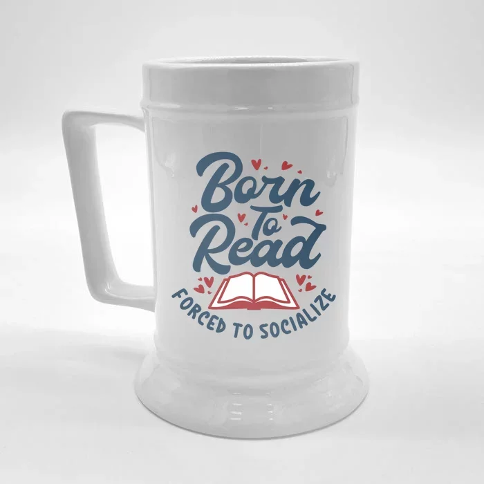 Born To Read Forced To Socialize Funny Bookaholic Bookworm Gift Front & Back Beer Stein