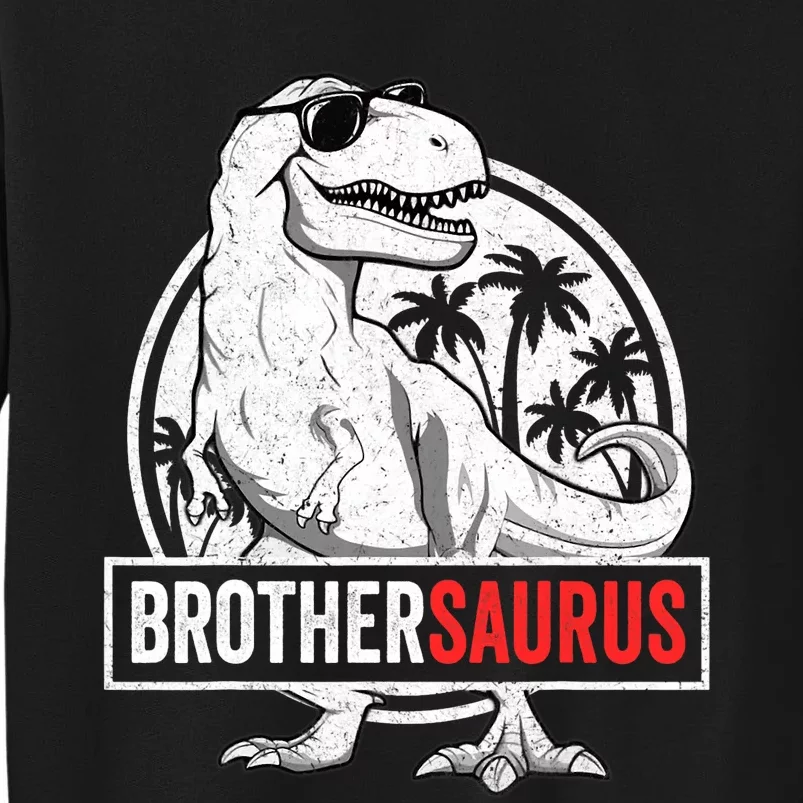 Brothersaurus T Rex Dinosaur Brother Saurus Family Matching Tall Sweatshirt