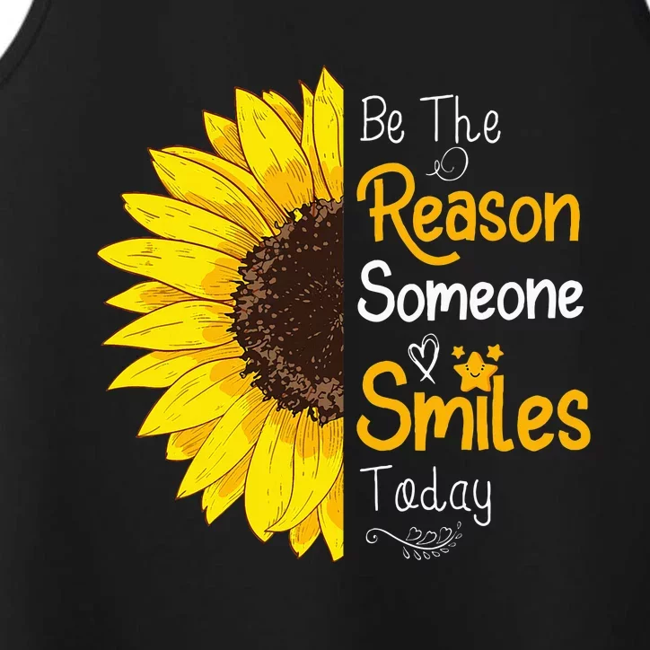 Be The Reason Someone Smiles Today Sunflower Inspirational Performance Tank