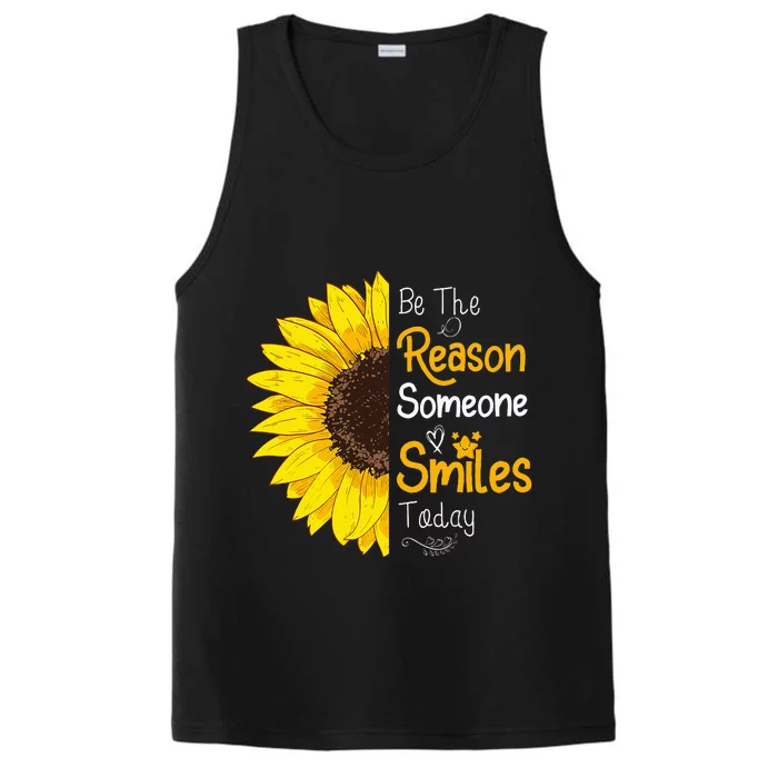 Be The Reason Someone Smiles Today Sunflower Inspirational Performance Tank