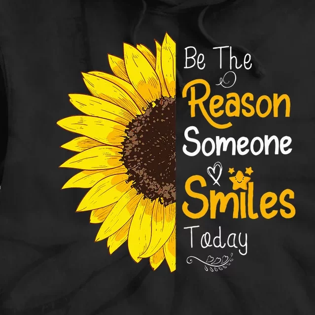 Be The Reason Someone Smiles Today Sunflower Inspirational Tie Dye Hoodie