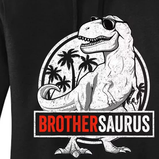 Brothersaurus T Rex Dinosaur Brother Saurus Family Matching Women's Pullover Hoodie