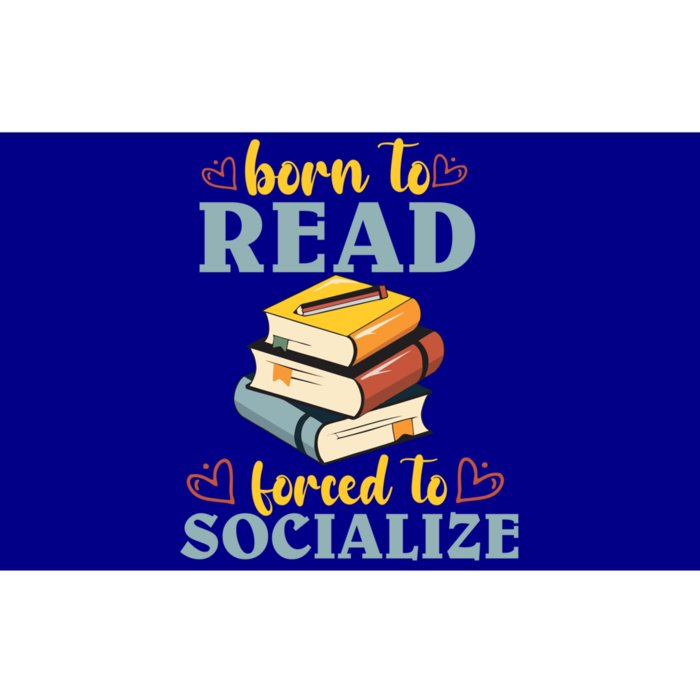 Born To Read Forced To Socialize Funny Bookaholic Bookworm Gift Bumper Sticker