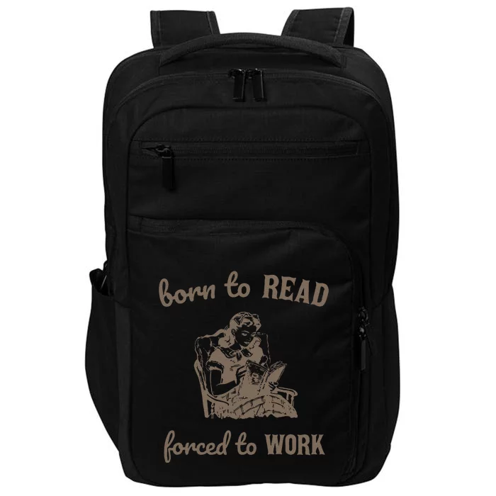 Born To Read Forced To Work Retro Impact Tech Backpack