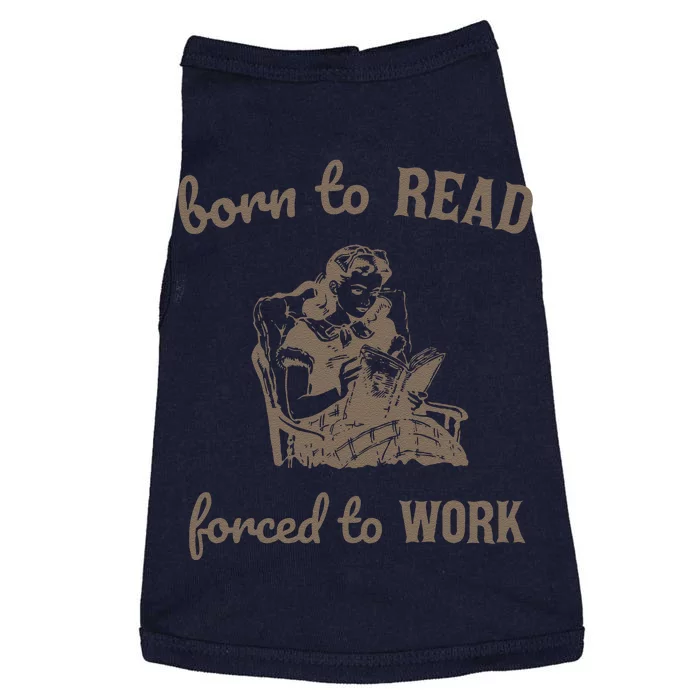 Born To Read Forced To Work Retro Doggie Tank