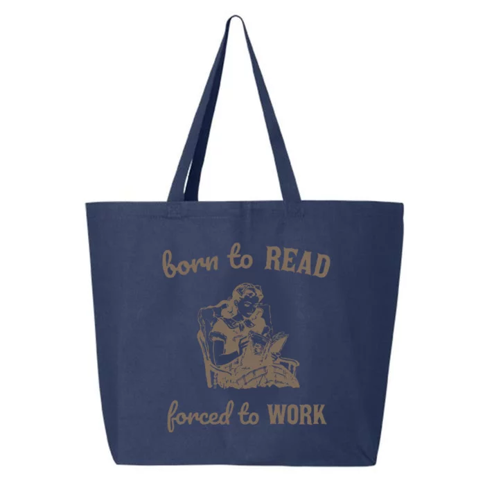 Born To Read Forced To Work Retro 25L Jumbo Tote