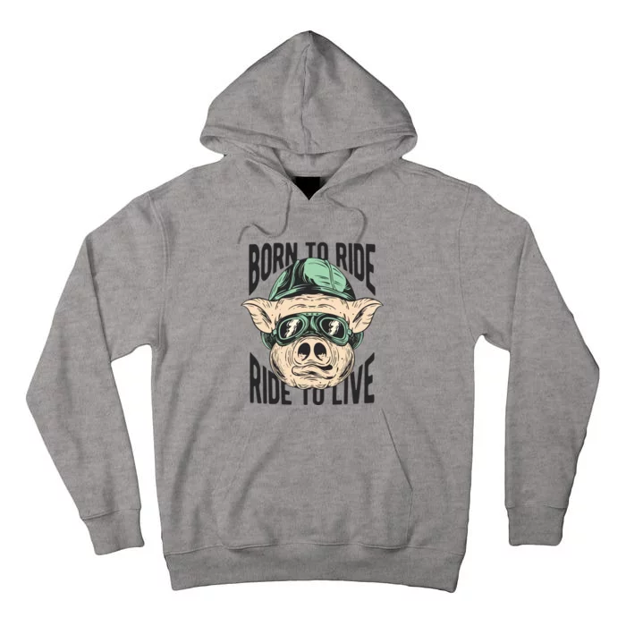 Born To Ride Ride To Live Tall Hoodie