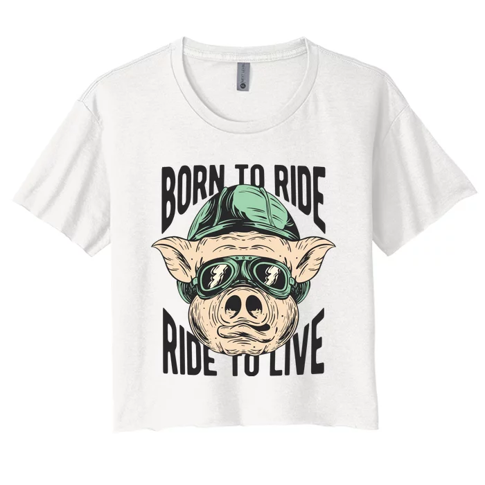 Born To Ride Ride To Live Women's Crop Top Tee