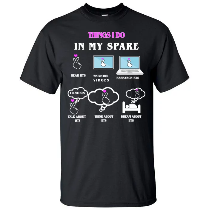 BTS Things I Do Spare Time Funny Tall T-Shirt