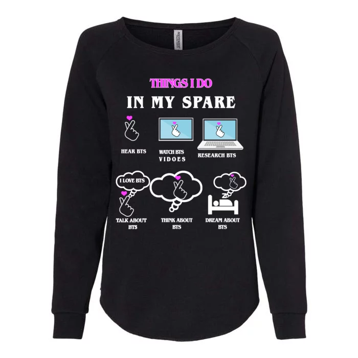 BTS Things I Do Spare Time Funny Womens California Wash Sweatshirt