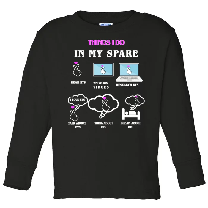 BTS Things I Do Spare Time Funny Toddler Long Sleeve Shirt