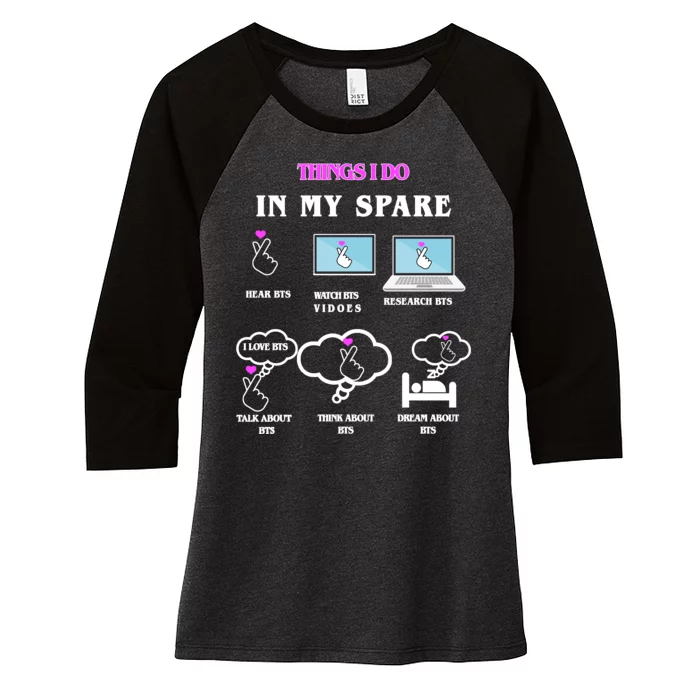 BTS Things I Do Spare Time Funny Women's Tri-Blend 3/4-Sleeve Raglan Shirt