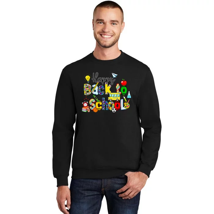 Back To School Happy First Day Of School Teachers Students Tall Sweatshirt