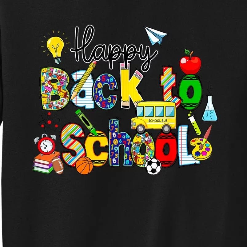 Back To School Happy First Day Of School Teachers Students Tall Sweatshirt