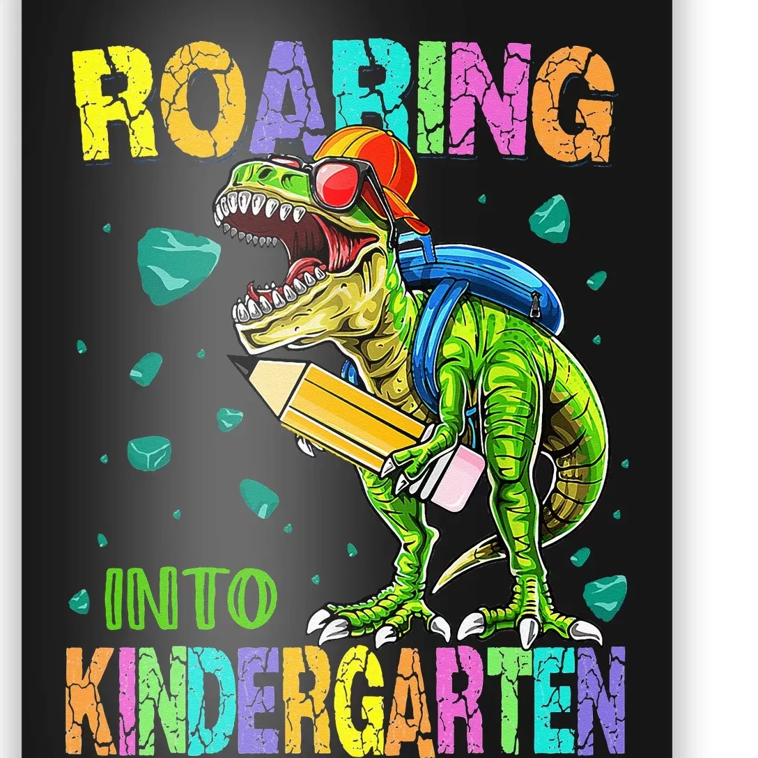 Back to School Dinosaur TRex Roaring Into Kindergarten Poster