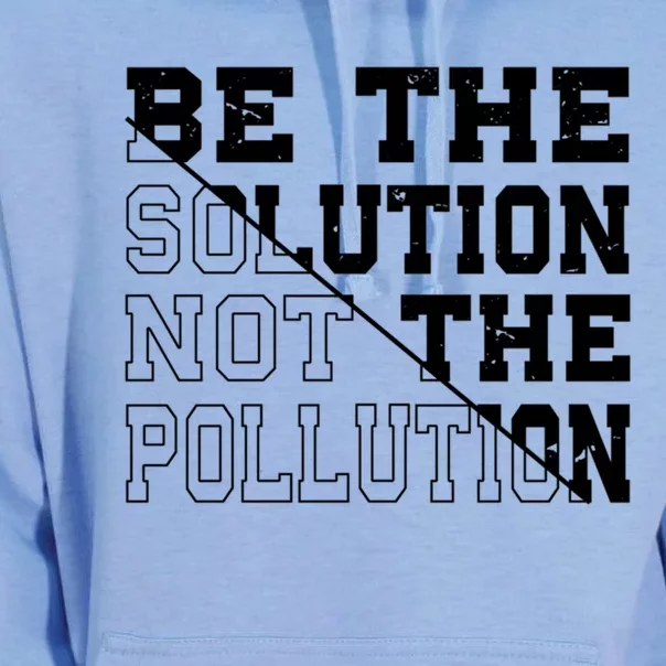 Be The Solution Not The Pollution – Climate Change Pollution Gift Unisex Surf Hoodie