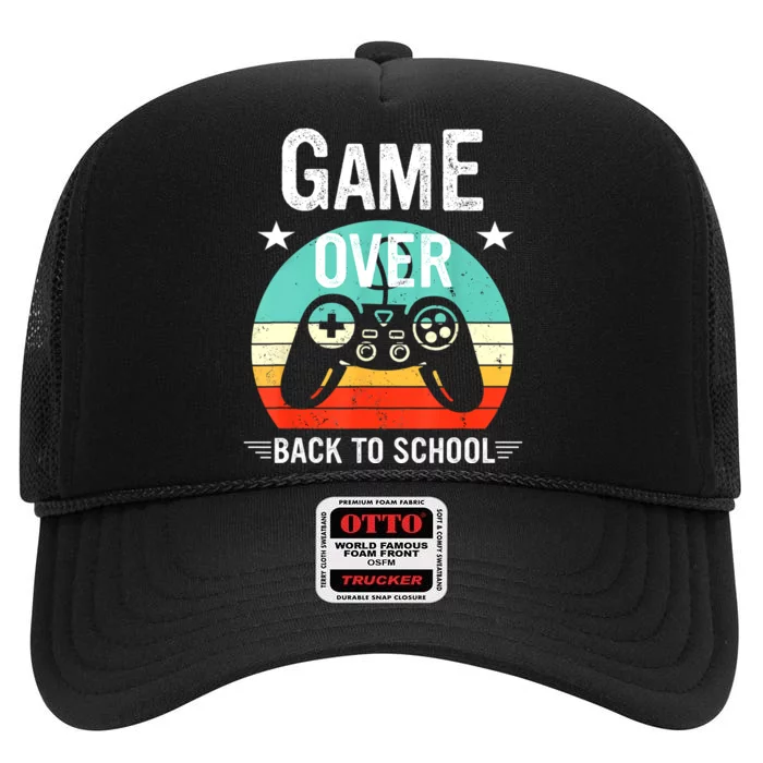 Back To School Game Over First Day Of School Funny Gamer High Crown Mesh Trucker Hat