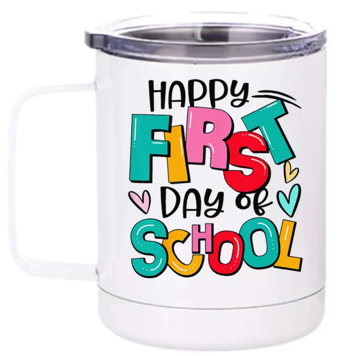 Back To School Teachers Happy First Day Of School Front & Back 12oz Stainless Steel Tumbler Cup