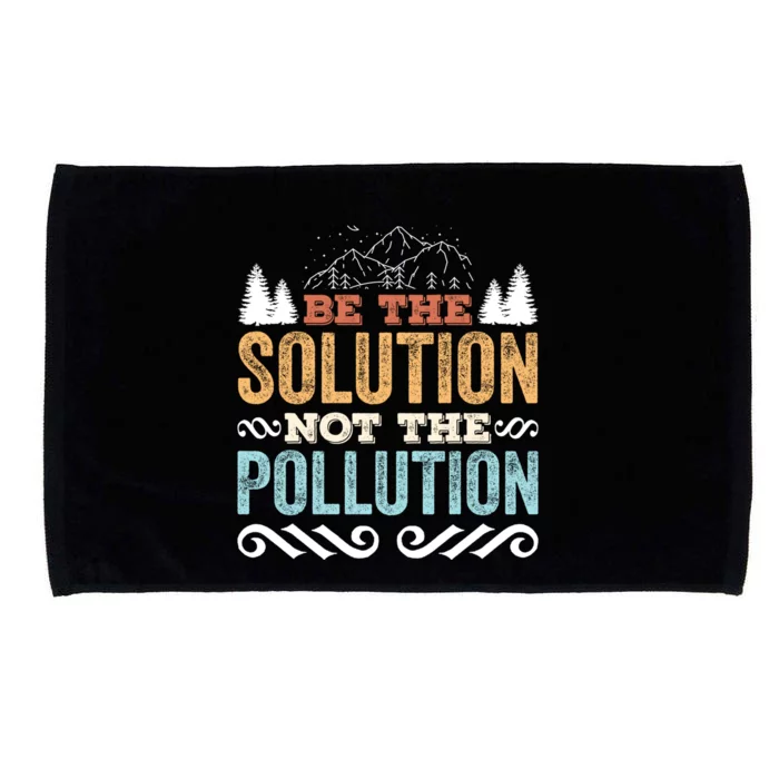 Be The Solution Not The Pollution Gift Retro Earth Day Gift Microfiber Hand Towel