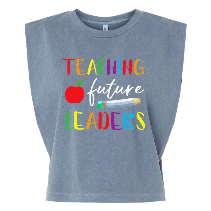 Back To School Teaching Future Leaders Teacher Life Gifts Garment-Dyed Women's Muscle Tee