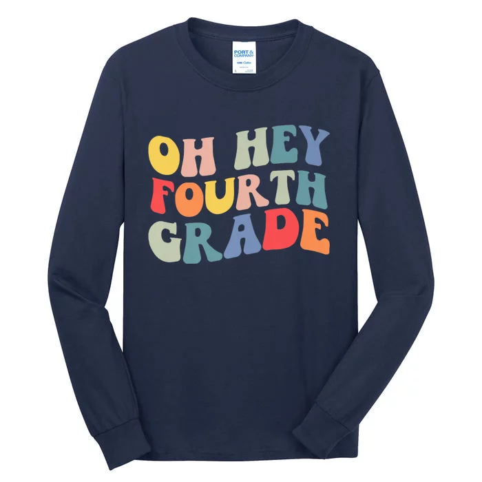 Back To School Students Teacher Oh Hey 4th Fourth Grade Tall Long Sleeve T-Shirt