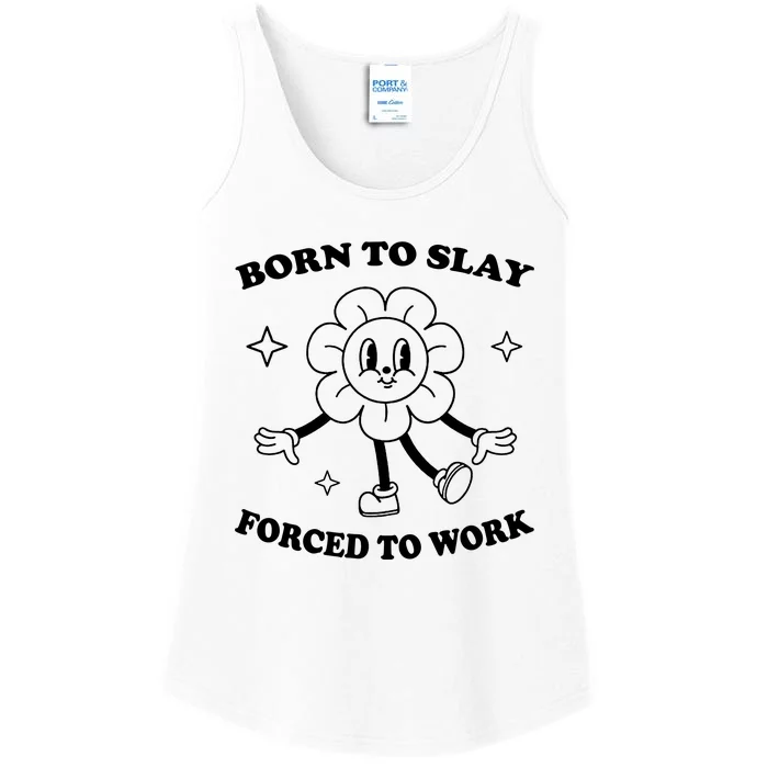 Born To Slay Forced To Work Ladies Essential Tank