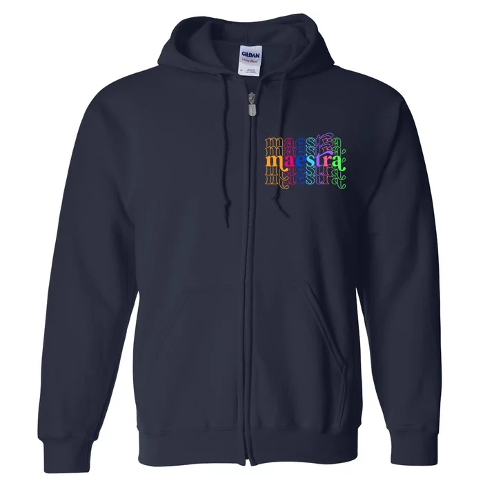 Back To School Maestra Cute Funny Spanish Teacher Full Zip Hoodie