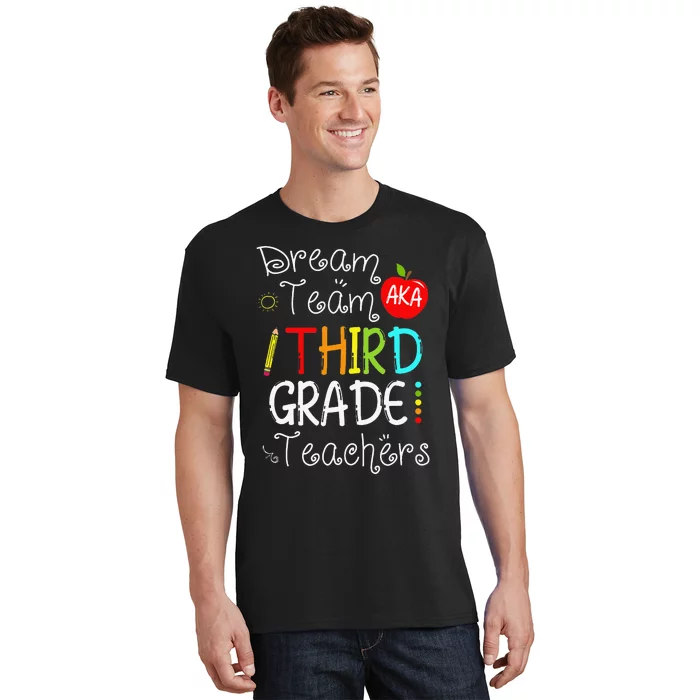 Back To School Dream Team Aka 3rd Grade Teachers Colourful T-Shirt