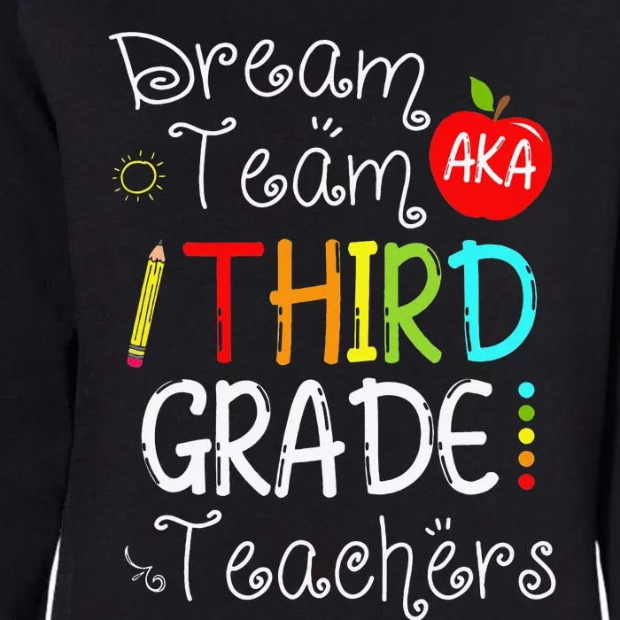 Back To School Dream Team Aka 3rd Grade Teachers Colourful Womens California Wash Sweatshirt