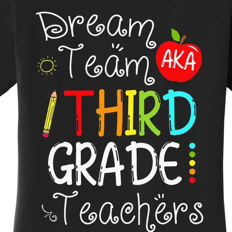 Back To School Dream Team Aka 3rd Grade Teachers Colourful Women's T-Shirt