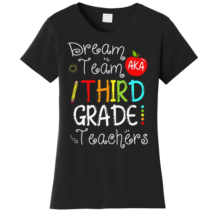 Back To School Dream Team Aka 3rd Grade Teachers Colourful Women's T-Shirt