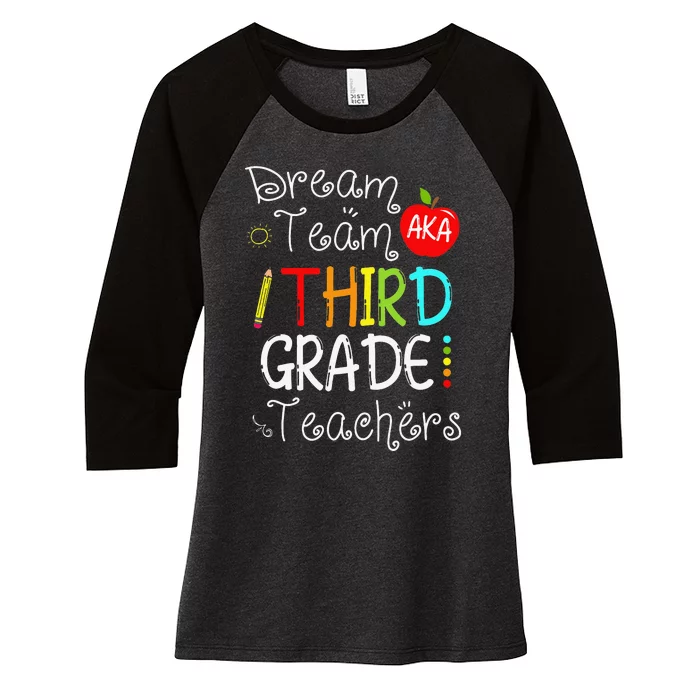 Back To School Dream Team Aka 3rd Grade Teachers Colourful Women's Tri-Blend 3/4-Sleeve Raglan Shirt