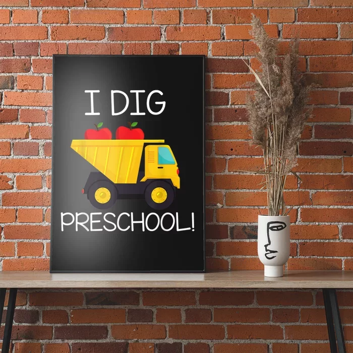 Back To School I Dig Preschool Dump Truck Boy Girl Poster